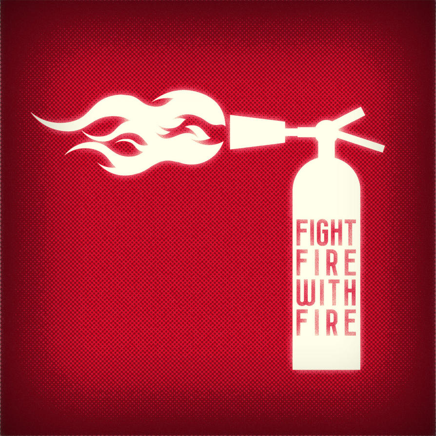 fight_fire_with_fire_by_fernandolucas.jpg