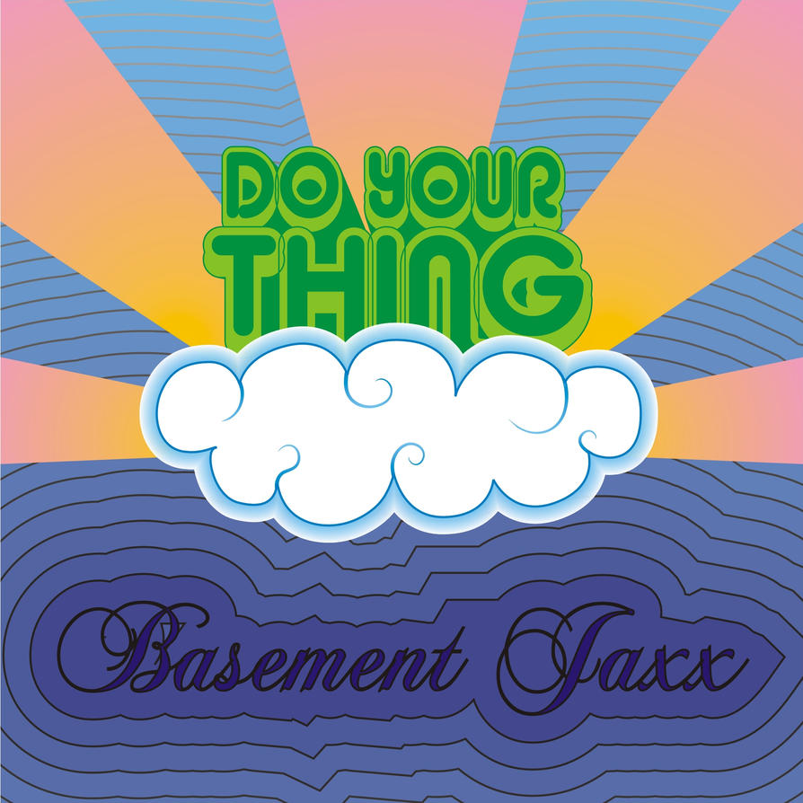 Basement Jaxx Do Your Thing By Laetus On DeviantArt