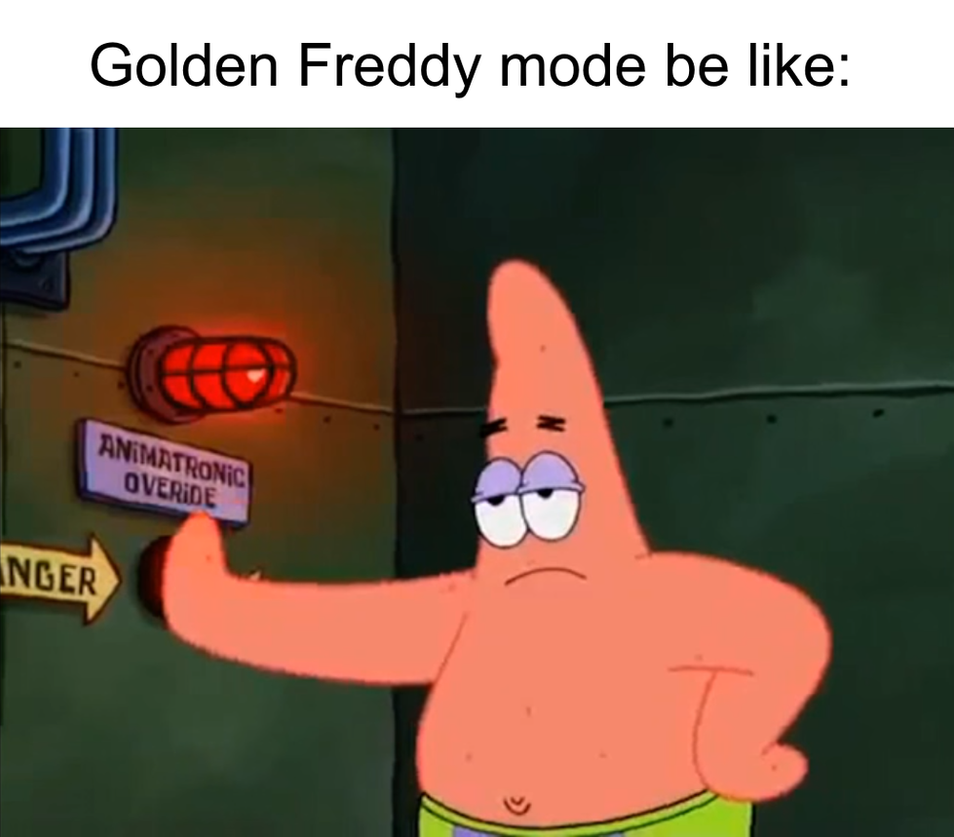 SpongeBob Meme Golden Freddy Mode By Crazycreeper529 On DeviantArt