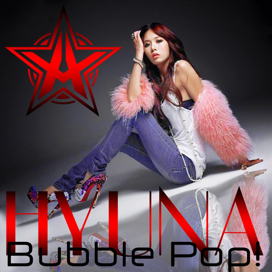 HyunA - Bubble Pop! by AHRACOOL on DeviantArt