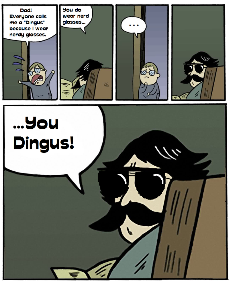 Stare Dad You Dingus By Rthecreator On DeviantArt