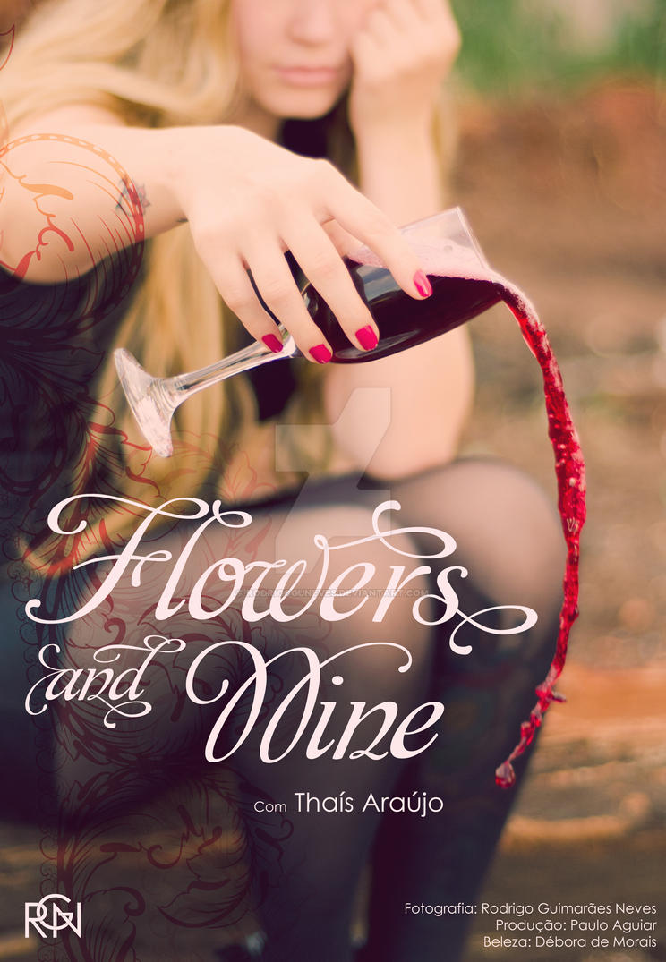 Flowers and Wines by rodrigoguneves on DeviantArt
