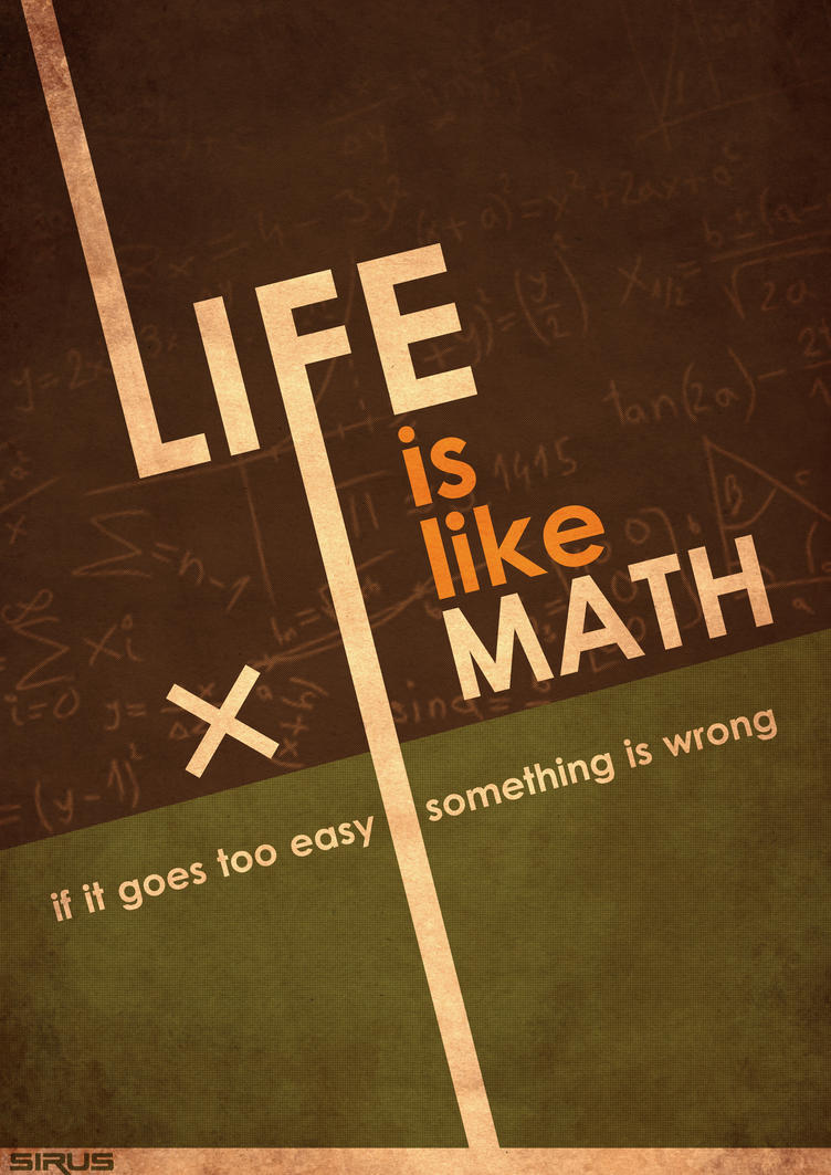 Life is Like Math by sirus3002 on DeviantArt