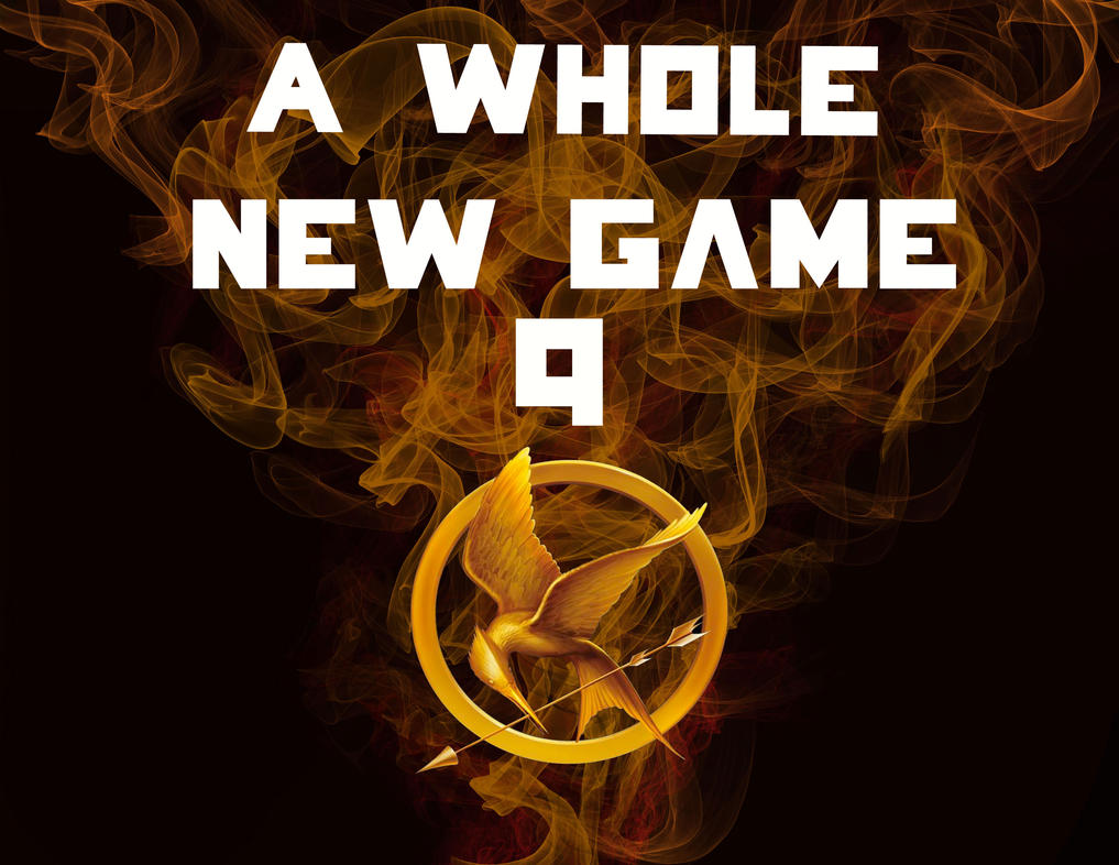 A Whole New Game Chapter 9 A Hunger Games Story by