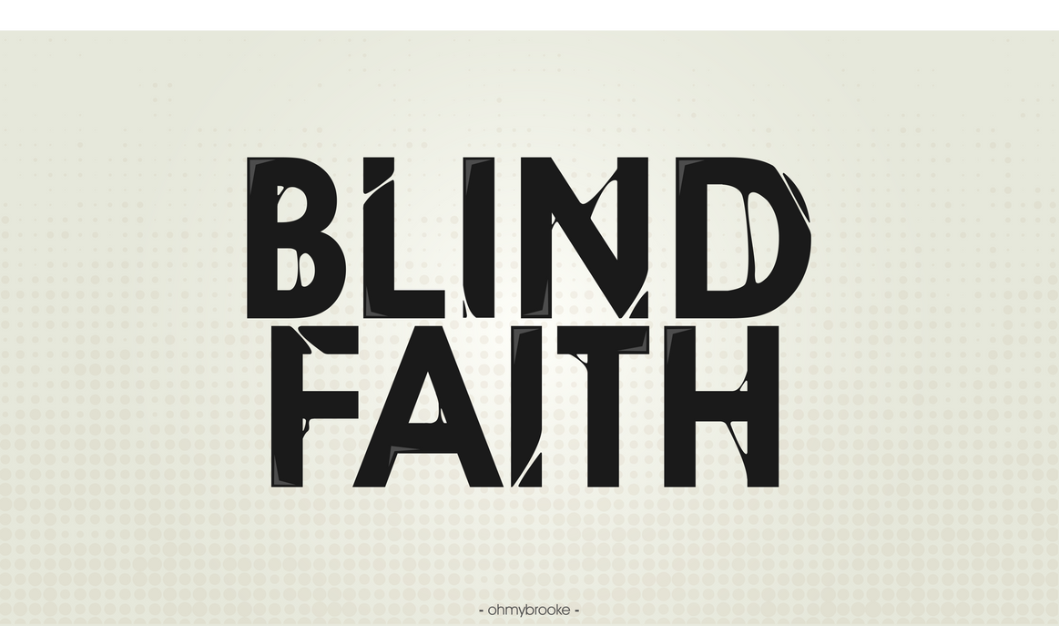 Image result for blind faith